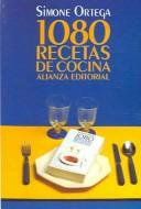 Simone Ortega: 1080 recetas de cocina (Paperback, Spanish language, Alianza Editorial Sa, Alianza Editorial)