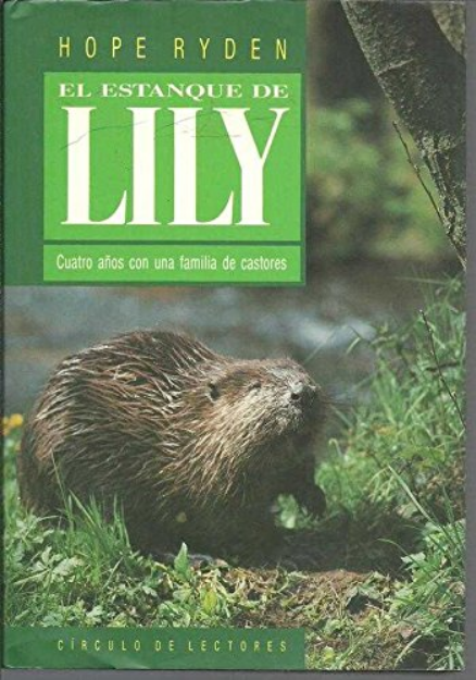 Hope Ryden: El estanque de Lily (Hardcover, Circulo de lectores)
