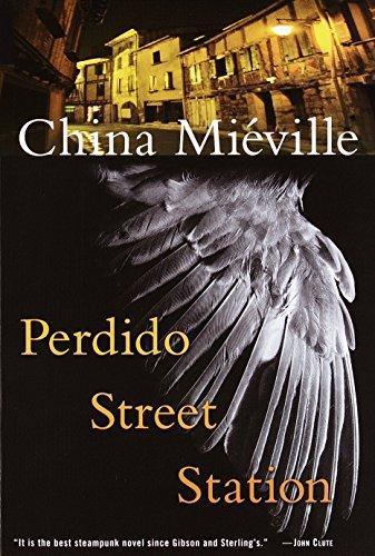 China Miéville: Perdido Street Station (2001, Del Rey)