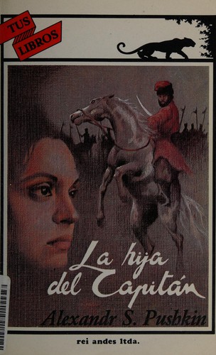 Aleksandr Puskin: La hija del capitan (Spanish language, 1991, Rei Andes)