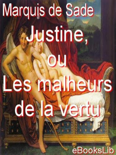 Marquis de Sade: Justine, ou Les malheurs de la vertu (EBook, French language, 2005, eBooksLib)