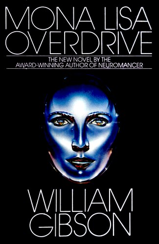 William Gibson: Mona Lisa Overdrive (1988, Bantam Books)