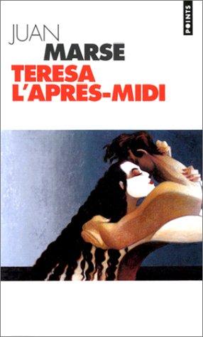 Juan Marsé: Teresa l'après-midi (Paperback, French language, Seuil)