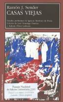 Ramón J. Sender: Casas viejas (Spanish language, 2004, Prensas Universitarias de Zaragoza, Instituto de Estudios Altoaragoneses, Depto. de Educación, Cultura y Deporte del Gobierno de Aragón)