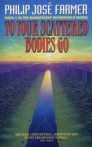 Philip José Farmer: To your scattered bodies go (1980, Gregg Press)