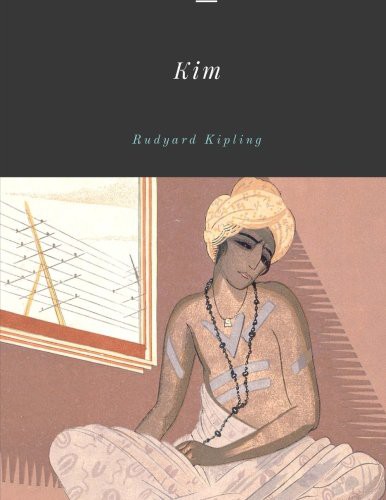 Rudyard Kipling: Kim by Rudyard Kipling (Paperback, CreateSpace Independent Publishing Platform)