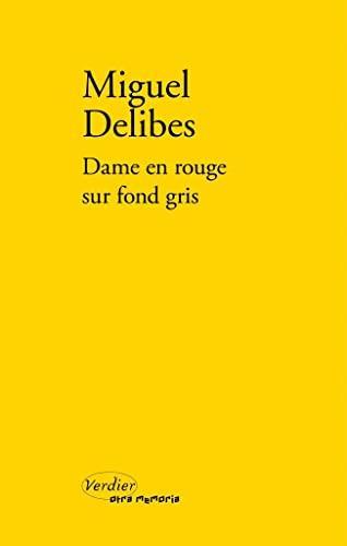 Miguel Delibes: Dame en rouge sur fond gris (French language, 1998)