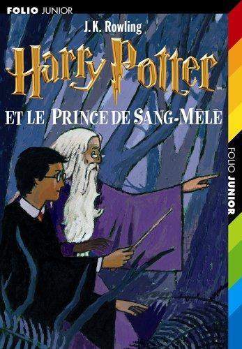 J. K. Rowling: harry Potter et le prince de sang-mêlé (French language, 2006)
