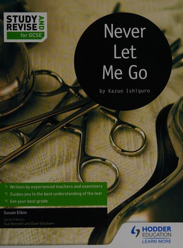 Kazuo Ishiguro, Susan Elkin, Margaret Mulheran, Sue Bennett, Dave Stockwin: Never Let Me Go (2016, Hodder Education Group)