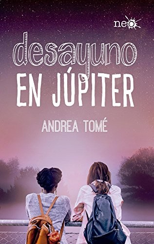 María Andrea Tomé Yáñez: Desayuno en Júpiter (Paperback, Neo, Plataforma Editorial - Plataforma Neo)
