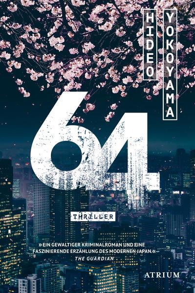 Hideo Yokoyama: 64 (Deutsch language, 2019, Atrium Verlag)