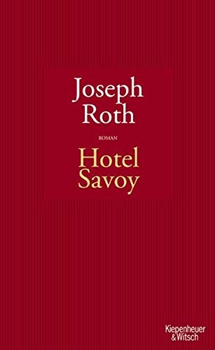 Joseph Roth: Hotel Savoy (Hardcover, Kiepenheuer & Witsch GmbH)