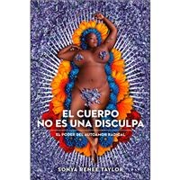 Sonya Renee Taylor: Cuerpo no es una disculpa, el. (Paperback, 1900, Melusina Editorial)