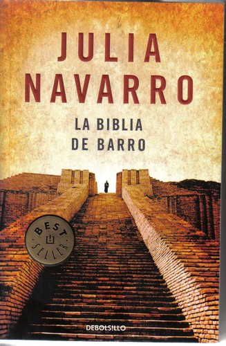 Julia Navarro Fernandez: La Biblia de barro (Paperback, Spanish language, 2010, Debolsillo)