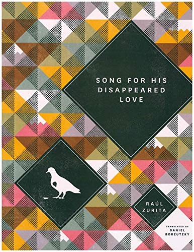 Raúl Zurita: Song for His Disappeared Love/Canto a Su Amor Desaparecido (Paperback, 2010, Action Books)