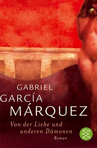 Gabriel García Márquez: Von der Liebe und anderen Dämonen (Paperback, FISCHER Taschenbuch)