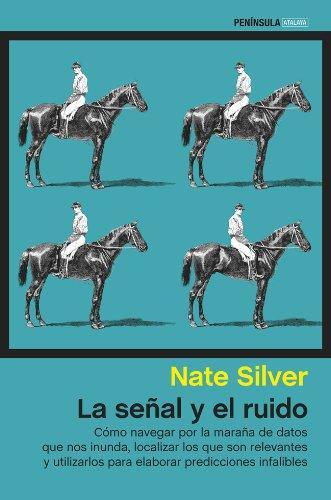 Nate Silver: La señal y el ruido (Spanish language, 2014)