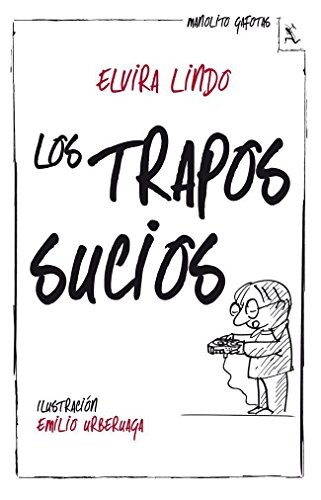 Elvira Lindo: Los trapos sucios (Paperback, Seix Barral)