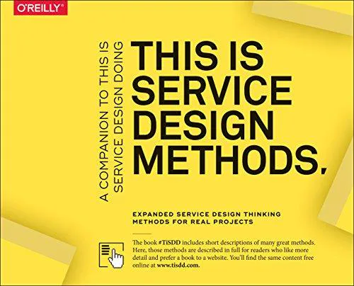 Marc Stickdorn: This is service design methods : a companion to this is Service design doing (2018)