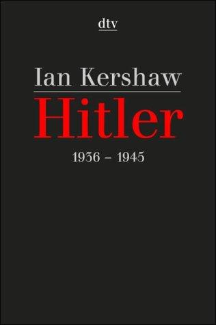Ian Kershaw: Hitler 1936 - 1945. (Paperback, German language, 2002, Dtv)