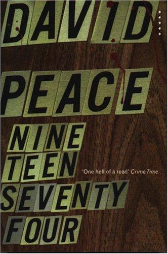 David Peace: Nineteen Seventy Four (A Five Star Title) (Paperback, 2000, Serpent's Tail)