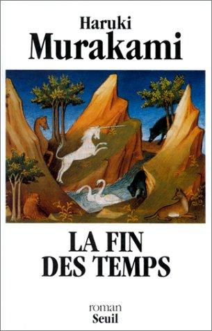 Haruki Murakami, Corinne Atlan: La Fin des temps (Paperback, French language, Seuil)