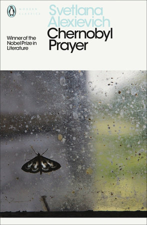 Svetlana Aleksiévitch: Chernobyl Prayer (Paperback, 2016, Penguin Classics)