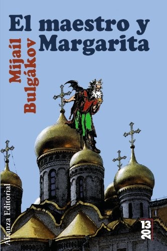 Михаил Афанасьевич Булгаков, Mijaíl Bulgákov, Amaya Lacasa Sancha: El maestro y Margarita (Paperback, 2008, Alianza Editorial)