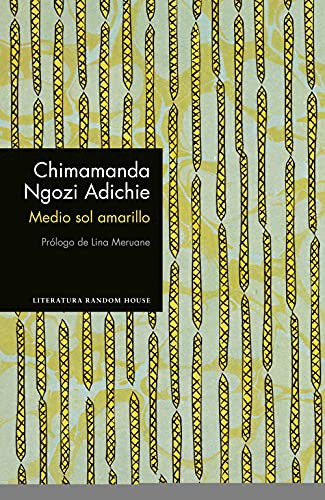Chimamanda Ngozi Adichie, Laura Rins Calahorra: Medio sol amarillo (Paperback, 2017, Literatura Random House, LITERATURA RANDOM HOUSE)