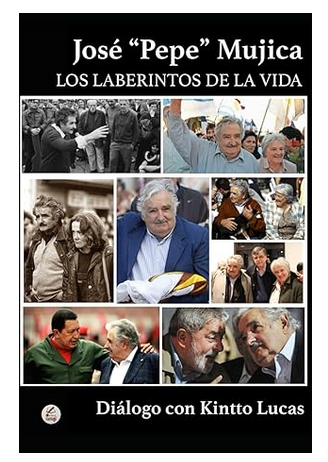 Diálogo con Kintto Lucas: José Pepe Mujica (Spanish language, 2019, Independently Published)