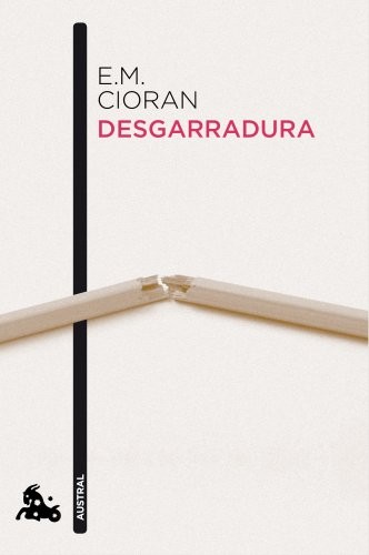 Emil Cioran, Amelia Gamoneda: Desgarradura (Paperback, 2014, Austral)