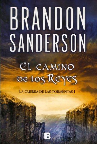 El camino de los reyes (La guerra de las tormentas, #1) (Spanish language)