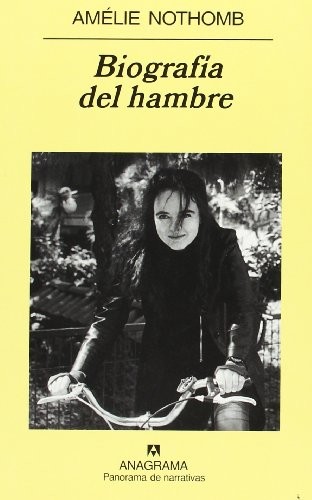 Amélie Nothomb, Sergi Pàmies: Biografia del Hambre (Hardcover, 2006, Editorial Anagrama S.A.)