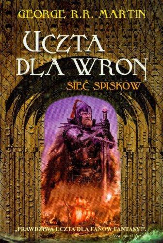 George R. R. Martin: Uczta dla wron Czesc 2 Siec spiskow (Polish language, 2006)