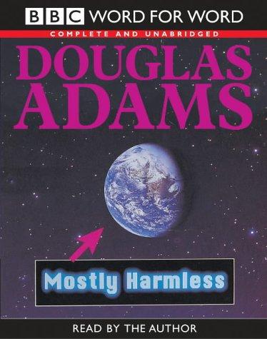 Douglas Adams: Mostly Harmless (Word for Word) (AudiobookFormat, 2002, BBC Audiobooks)