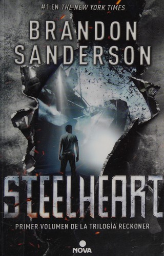 Brandon Sanderson: Steelheart (Spanish language, 2014, Ediciones B)