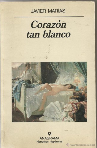 Julián Marías: Corazón tan blanco (Spanish language, 1992, Editorial Anagrama)