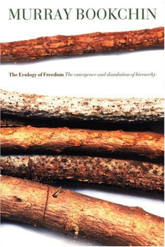 Murray Bookchin: The Ecology Of Freedom (2005)