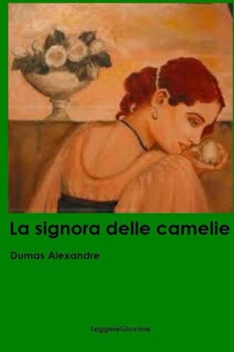 Alexandre Dumas fils: La signora delle camelie (Paperback, CreateSpace Independent Publishing Platform)