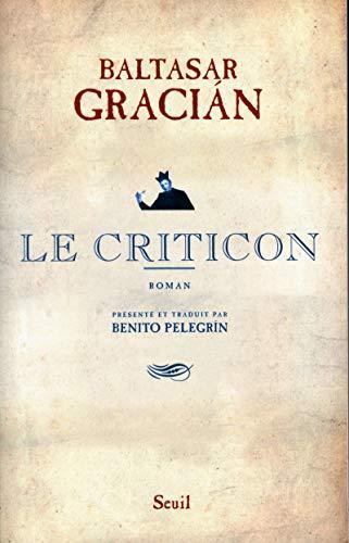 Baltasar Gracián y Morales: Le criticon (French language, 2008, Éditions du Seuil)