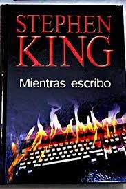 Stephen King: Mientras escribo (2004, RBA)