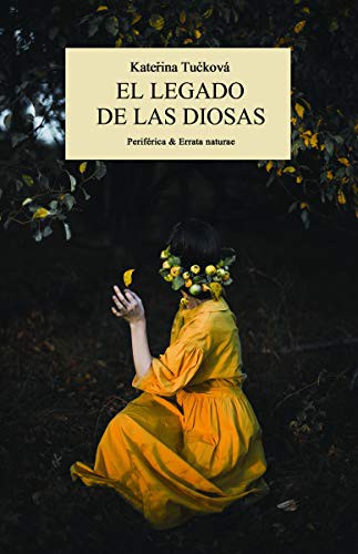 Kateřina Tučková, Kepa Uharte: El legado de las diosas (Paperback, Periférica & Errata naturae)