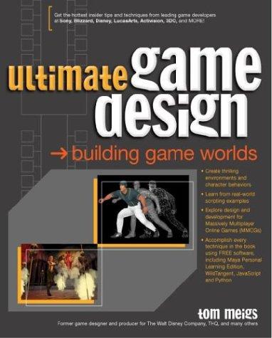 Tom Meigs: Ultimate game design (2003, McGraw-Hill/Osborne)