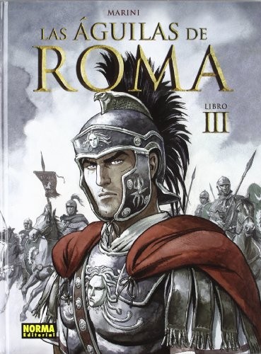 Marini,Enrico: LAS AGUILAS DE ROMA 3 (Hardcover, NORMA EDITORIAL, S.A.)
