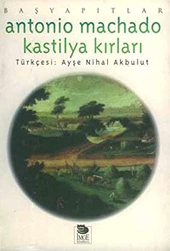 Antonio Machado: Kastilya Kirlari (Paperback, 2000, Imge Kitabevi Yayinlari)