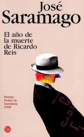 José Saramago: El año de la muerte de Ricardo Reis / O Ano da Morte de Ricardo Reis (Paperback, Spanish language, Punto de Lectura)