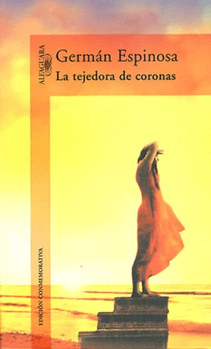 Germán Espinosa: La tejedora de coronas (Paperback, Spanish language, 2002, Santillana USA Publishing Company)