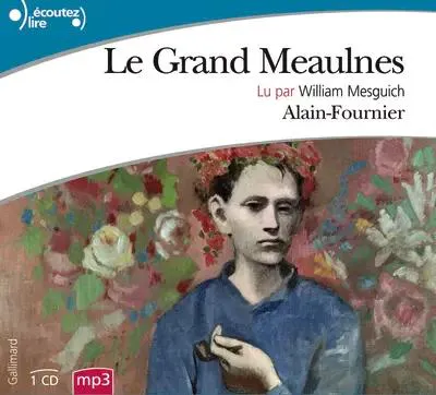 Alain-Fournier: Le Grand Meaulnes (French language, 2009, Éditions Gallimard)