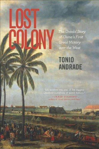 Tonio Andrade: Lost Colony: The Untold Story of China's First Great Victory Over the West