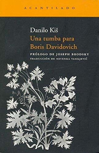 Danilo Kiš: Una tumba para Boris Davidovich (Spanish language, 2010)